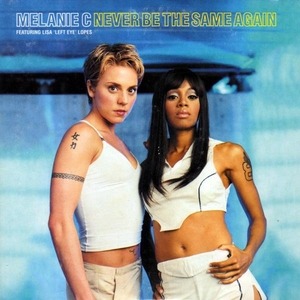 Melanie C - Never Be the Same Again - CD1 UK