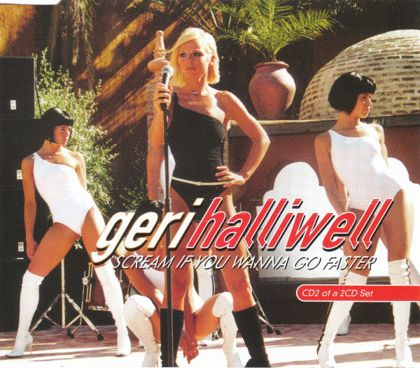 Geri Halliwell - Scream If You Wanna Go Faster - UK CD2