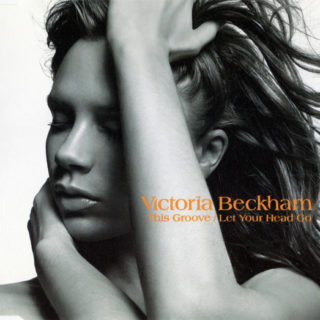 Victoria Beckham – This Groove / Let Your Head Go - UK