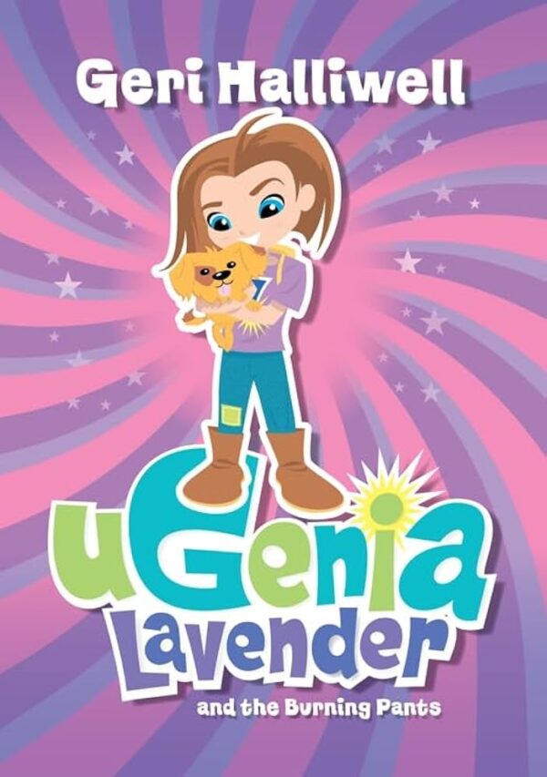 Geri Halliwell - Ugenia Lavender and the Burning Pants – UK Hardcover