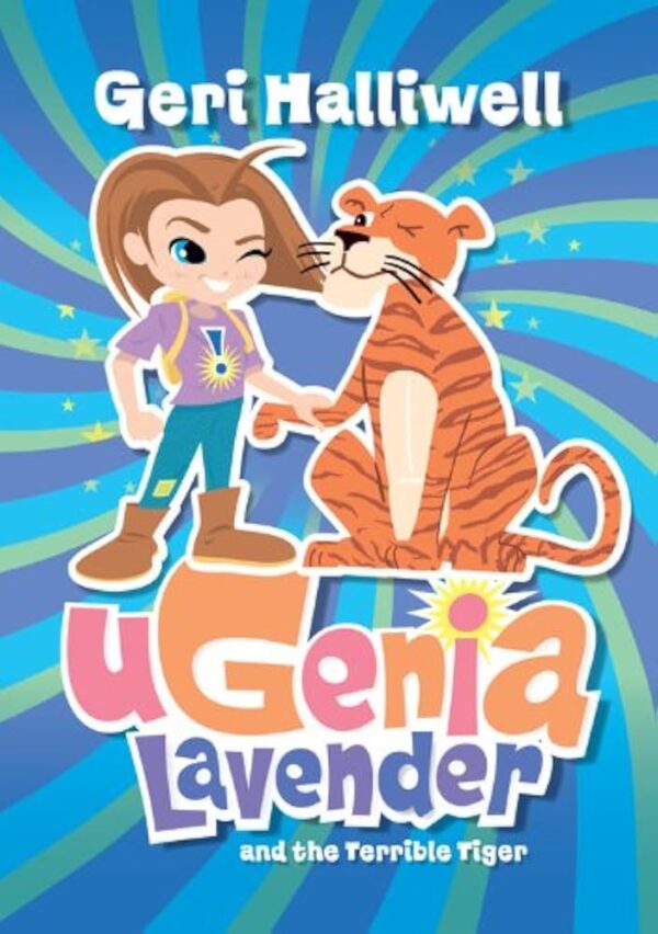 Geri Halliwell - Ugenia Lavender and the Terrible Tiger - UK Hardcover