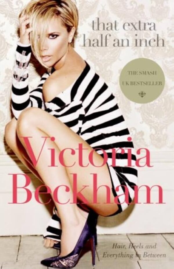 Victoria Beckham - That Extra Half an Inch - UK Paperback (capa mole)