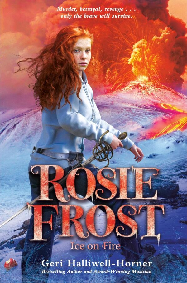 Geri Halliwell - Rosie Frost: Ice on Fire - UK Hardcover